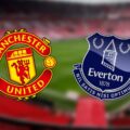 Manchester United vs Everton