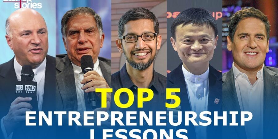 Top 5 Entrepreneurship Lessons From Most Successful Entrepreneurs