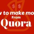 How To Make Money On Quora