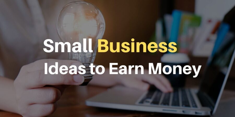 30 Small Business Ideas To Make Money In 2023